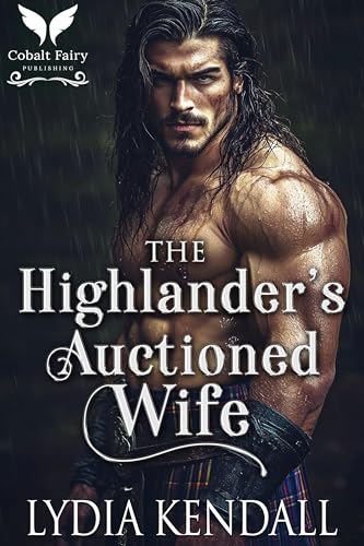 The Highlander’s Auctioned Wife: A Medieval Historical Romance (Auctioned Highland Brides Book 2)