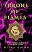 Throne of Flames by Misha Quinn Throne of Flames by Misha Quinn