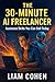 The 30-Minute AI Freelancer...