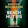 Beach Hut 512 by Dorothy Koomson