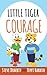 Little Tiger - Courage