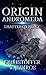 Origin Andromeda: Shattered Peace, (Origin Series, book 3)
