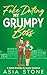 Fake Dating My Grumpy Boss by Asia Stone