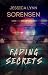 Fading Secrets by Jessica Lynn Sorensen Fading Secrets by Jessica Lynn Sorensen