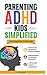 Parenting ADHD Kids Simplified by Lucy Marvar