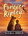 Forever Ripley by McCall Hoyle Forever Ripley by McCall Hoyle