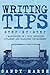 Writing Tips: Step-by-Step 2 Manuscripts in 1 Book Essential Narrative Fiction Writing, Writing Conflict and Writing Tips and Tricks Any Writer Can Learn