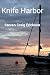 Knife Harbor volume 1 & 2 by Steven Erickson