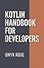 Kotlin Handbook for Developers