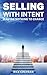 Selling with Intent: Leave ...