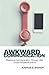 Awkward Communication: Mast...