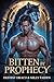 Bitten By Prophecy by Destiny Draco