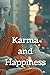 Karma & Happiness: The 12 L...