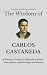 The Wisdom of Carlos Castan...
