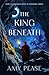 The King Beneath: A Prequel...