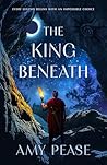 The King Beneath: A Prequel Novella (The Stars Beneath) The King Beneath: A Prequel Novella (The Stars Beneath)