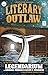 Literary Outlaw #5: Legenda...