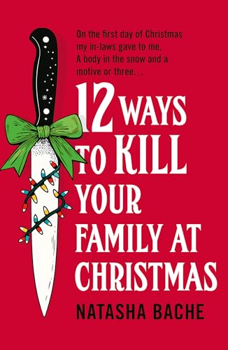 12 Ways to Kill Your Family at Christmas (Kindle Edition)