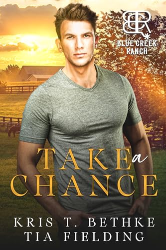 Take a Chance (Blue Creek Ranch, #1)
