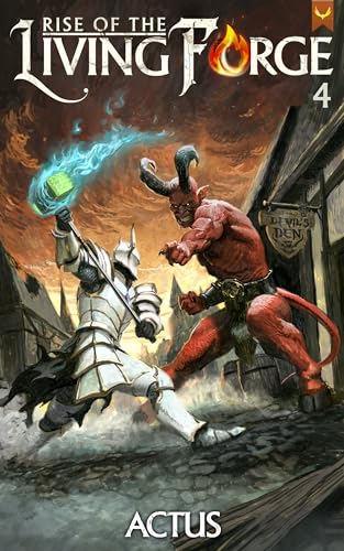 Rise of the Living Forge 4 (Rise of the Living Forge #4)