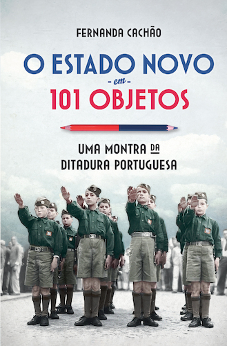 O Estado Novo em 101 Objetos (Paperback)