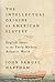 The Intellectual Origins of American Slavery: English Ideas in the Early Modern Atlantic World