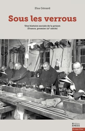 Sous les verrous - Une histoire sociale de la prison (France (Paperback)