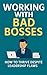 Working With Bad Bosses: Ho...