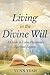 Living in the Divine Will: ...