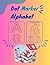 Dot Marker Alphabet For Kids