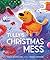Tully's Christmas Mess by Jill Miller