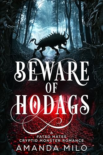 Beware of Hodags: A Fated Mates Cryptid Monster Romance (Kindle Edition)
