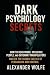 Dark Psychology Secrets: Ho...