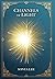 Channels of Light: Awakenin...