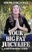 Your Big Fat Juicy Life by Stephanie  James