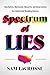 Spectrum of Lies: How Autism, Narcissism, Obscurity, and Social Justice Are Collectively Disabling America