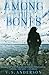 Among the Bones