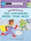 This Superhero Needs Your Help!