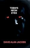 Tobin's Neon Eyes