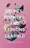 Stones, Flowers, ...