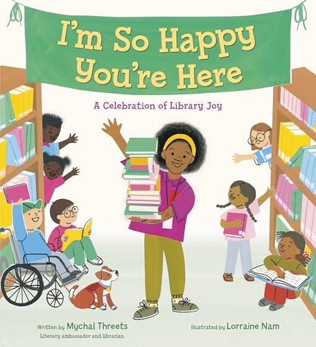 I'm So Happy You're Here: A Celebration of Library Joy (Hardcover)