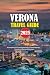 VERONA TRAVEL GUIDE 2025: A...