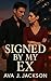 Signed by My Ex by Ava J. Jackson