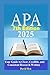 APA 7TH EDITION 2025: Your Guide to Clear, Credible, and Consistent Research Writing