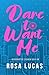 Dare to Want Me: Gegensätze ziehen sich an (Milliardäre von London) (German Edition)