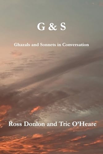 G & S - Ghazals and Sonnets in Conversation (Paperback)