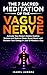 The 7 Sacred Meditations of the Vagus Nerve by Isabel Aurora