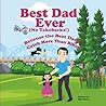 Best Dad Ever (No Takebacks!): Because the Best Dads Catch More Than Bikes!