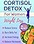 Cortisol Detox for Women We...