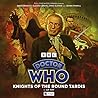 Doctor Who: Knights of the Round TARDIS